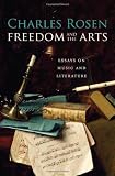 Freedom and the arts : essays on music and literature