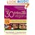 The 30-Minute Vegan: Over 175 Quick, Delicious, and Healthy Recipes for Everyday Cooking