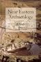 Near Eastern Archaeology: A Reader