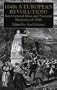 1848-A European Revolution?: International Ideas and National Memories of 1848