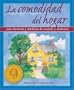 La comodidad del hogar: Guia illustrada y detallada de cuidado y asistencia (The Comfort of Home) (Spanish Edition)