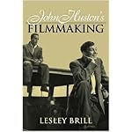 John Huston's Filmmaking (Cambridge Studies in Film) book cover