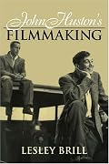 John Huston's Filmmaking (Cambridge Studies in Film)