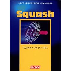 Squash. Technik, Taktik, Spiel.