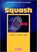 Produkt-Bild: Squash. Technik, Taktik, Spiel.