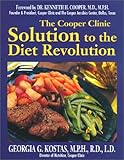 The Cooper Clinic Solution to the Diet Revolution: Step Up to the Plate Georgia G. Kostas and Carol Stertzer