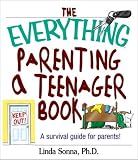 The Everything Parenting A Teenager Book