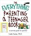 Book The Everything Parenting A Teenager Book: A Survival Guide for Parents (Everything Series)