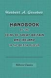 Handbook of the Coins of Great Britain and Ireland in the British Museum