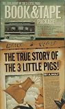The True Story of the Three Little Pigs: Book & Tape Package