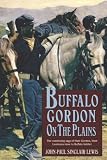 Buffalo Gordon on the Plains
