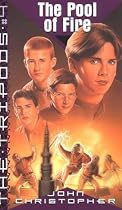 The Pool of Fire: The Tripods Trilogy
