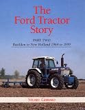 The Ford Tractor Story: Basildon to New Holland, 1964 to 1999