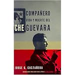 Compa?ero: vida y muerte del Che Guevara book cover