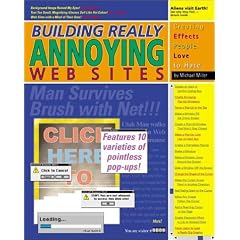 Building Really Annoying Web Sites