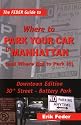 The Feder Guide to Where to Park Your Car in Manhattan (and Where Not to Park It!), Downtown Edition
