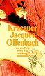 Jacques Offenbach und das Paris seiner Zeit (suhrkamp taschenbuch)