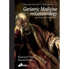 Brocklehurst's Textbook of Geriatric Medicine and Gerontology (Brocklehurst's Textbook of Geriatric Medicine & Gerontology)