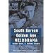 South Korean Golden Age Melodrama: Gender, Genre, And National Cinema (Contemporary Approaches to Film and Television)