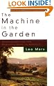 The Machine in the Garden: Technology and the Pastoral Ideal in America
