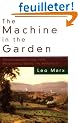 The Machine in the Garden: Technology and the Pastoral Ideal in America