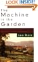 The Machine in the Garden: Technology and the Pastoral Ideal in America