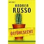 Gef�hlsecht: Roman von Andrea Russo