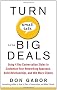 Turn Small Talk into Big Deals: Using 4 Key Conversation Styles to Customize Your Networking Approach, Build Relationships, and Win More Clients
