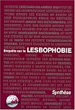 Enquête sur la lesbophobie : Synthèse