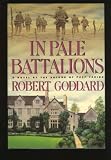 In Pale Battalions Robert Goddard