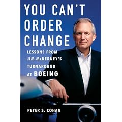 You Can't Order Change: Lessons from Jim McNerney's Turnaround at Boeing