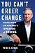 You Can't Order Change: Lessons from Jim McNerney's Turnaround at Boeing