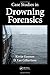 Case Studies in Drowning Forensics