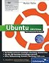 Ubuntu GNU/Linux: Das umfassende Handbuch, aktuell zu Ubuntu 11.04 �Natty Narwhal� (Galileo Computing)