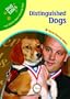 Distinguished Dogs (Dog Tales: True Stories About Amazing Dogs)