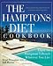 The Hamptons Diet Cookbook: Enjoying the Hamptons Lifestyle Wherever You Live