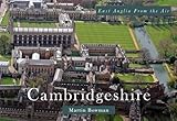 East Anglia from the air : Cambridge & around
