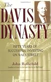 The Davis Dynasty: Fifty Years of Successful Investing on Wall Street