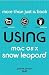 Using Mac OS X Snow Leopard