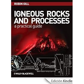 Igneous Rocks and Processes: A Practical Guide: A Practical Handbook