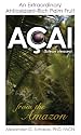 Acai: An Extraordinary Antioxidant-Rich Palm Fruit from the Amazon