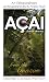 Acai: An Extraordinary Antioxidant-Rich Palm Fruit from the Amazon