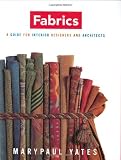 Fabrics: A Guide for Interior Designers and Architects