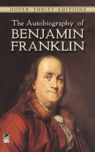 The Autobiography of Benjamin Franklin (Dover Thrift Editions)
