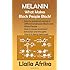 Melanin: What makes Black People Black