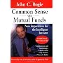 Common Sense on Mutual Funds: New Imperatives for &hellip de John C. Bogle