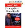 Common Sense on Mutual Funds: New Imperatives for the Intelligent Investor