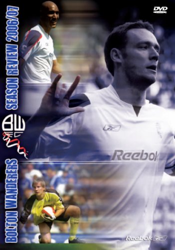 Bolton Wanderers FC - 2006/2007 Season Review [DVD]