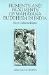 Figments and Fragments of Mahayana Buddhism in India: More Collected Papers (Studies in the Buddhist Traditions)