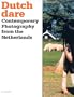 Dutch Dare: Contemporary Photography from the Netherlands